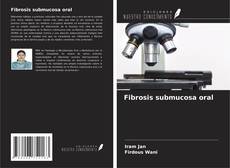Capa do livro de Fibrosis submucosa oral 