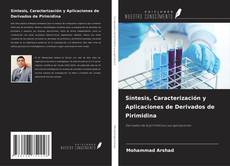 Capa do livro de Síntesis, Caracterización y Aplicaciones de Derivados de Pirimidina 