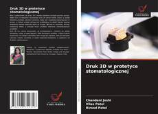 Copertina di Druk 3D w protetyce stomatologicznej
