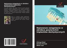 Copertina di Najnowsze osiągnięcia w obróbce powierzchni implantów dentystycznych