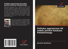Couverture de Polityka zagraniczna UE wobec państw Kaukazu Południowego