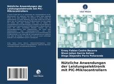 Обложка Nützliche Anwendungen der Leistungselektronik mit PIC-Mikrocontrollern