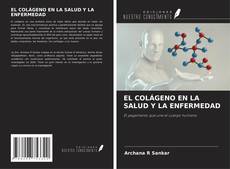 Capa do livro de EL COLÁGENO EN LA SALUD Y LA ENFERMEDAD 