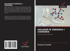 Portada del libro de KOLAGEN W ZDROWIU I CHOROBIE