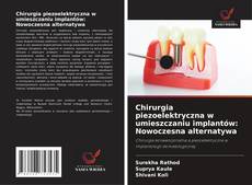 Portada del libro de Chirurgia piezoelektryczna w umieszczaniu implantów: Nowoczesna alternatywa