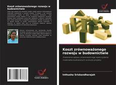Обложка Koszt zrównoważonego rozwoju w budownictwie