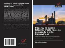 Portada del libro de Odporny na awarie falownik źródła napięcia do napędu silnika indukcyjnego