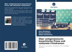 Über zeitgenössische kasachische Prosa und nationale Filmdramen kitap kapağı