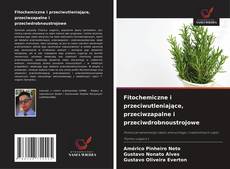 Fitochemiczne i przeciwutleniające, przeciwzapalne i przeciwdrobnoustrojowe kitap kapağı