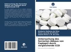 Copertina di Untersuchung des forcierten Abbaus von Captopril durch vergleichende CCD