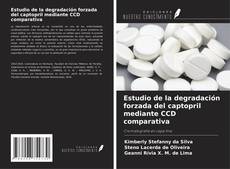 Capa do livro de Estudio de la degradación forzada del captopril mediante CCD comparativa 