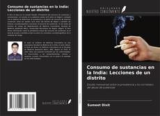 Capa do livro de Consumo de sustancias en la India: Lecciones de un distrito 