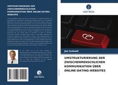 Capa do livro de UMSTRUKTURIERUNG DER ZWISCHENMENSCHLICHEN KOMMUNIKATION ÜBER ONLINE-DATING-WEBSITES 