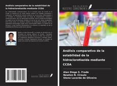 Capa do livro de Análisis comparativo de la estabilidad de la hidroclorotiazida mediante CCDA 