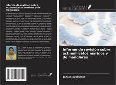 Capa do livro de Informe de revisión sobre actinomicetos marinos y de manglares 