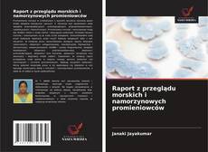 Copertina di Raport z przeglądu morskich i namorzynowych promieniowców