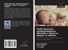 Profil kliniczno-epidemiologiczny HIV/AIDS u dzieci w Kanpur w Indiach的封面