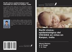 Capa do livro de Perfil clínico-epidemiológico del VIH/SIDA en niños en Kanpur, India 