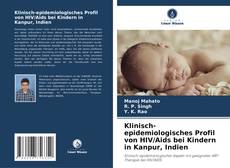 Обложка Klinisch-epidemiologisches Profil von HIV/Aids bei Kindern in Kanpur, Indien