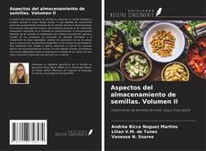 Capa do livro de Aspectos del almacenamiento de semillas. Volumen II 