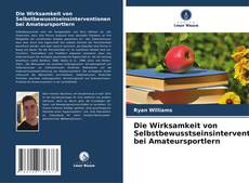 Die Wirksamkeit von Selbstbewusstseinsinterventionen bei Amateursportlern的封面