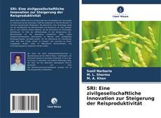 SRI: Eine zivilgesellschaftliche Innovation zur Steigerung der Reisproduktivität的封面