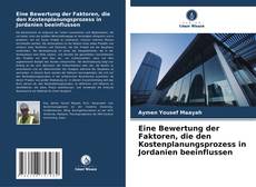Copertina di Eine Bewertung der Faktoren, die den Kostenplanungsprozess in Jordanien beeinflussen