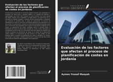 Capa do livro de Evaluación de los factores que afectan al proceso de planificación de costes en Jordania 
