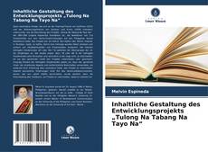 Copertina di Inhaltliche Gestaltung des Entwicklungsprojekts „Tulong Na Tabang Na Tayo Na“