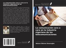 Capa do livro de La comunicación cara a cara en la industria nigeriana de las telecomunicaciones 