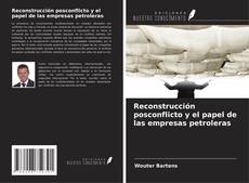 Capa do livro de Reconstrucción posconflicto y el papel de las empresas petroleras 