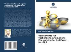 Verständnis für verborgene Anomalien: Ein praktischer Leitfaden für GPR的封面