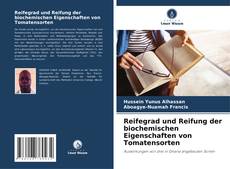 Reifegrad und Reifung der biochemischen Eigenschaften von Tomatensorten的封面