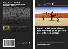 Capa do livro de Papel de las autoridades tradicionales en la gestión de conflictos étnicos 