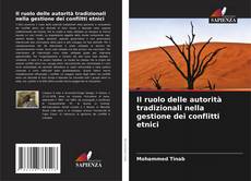Couverture de Il ruolo delle autorità tradizionali nella gestione dei conflitti etnici