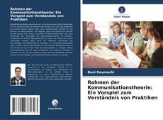 Rahmen der Kommunikationstheorie: Ein Vorspiel zum Verständnis von Praktiken的封面