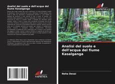 Couverture de Analisi del suolo e dell'acqua del fiume Kasalganga