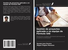 Buchcover von Gestión de proyectos aplicada a un equipo de Fórmula SAE