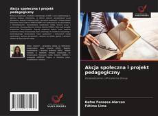 Couverture de Akcja społeczna i projekt pedagogiczny