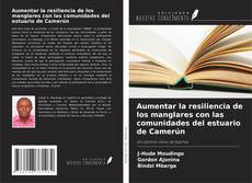 Buchcover von Aumentar la resiliencia de los manglares con las comunidades del estuario de Camerún