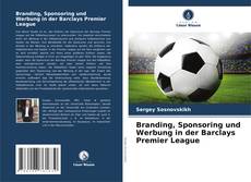 Copertina di Branding, Sponsoring und Werbung in der Barclays Premier League