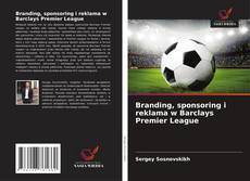 Обложка Branding, sponsoring i reklama w Barclays Premier League