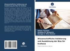 Bookcover of Wissenschaftliche Validierung und Ausdehnung der Bias für Ecofossa
