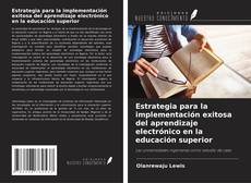 Buchcover von Estrategia para la implementación exitosa del aprendizaje electrónico en la educación superior