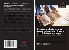 Couverture de Strategia skutecznego wdrażania e-learningu w szkolnictwie wyższym