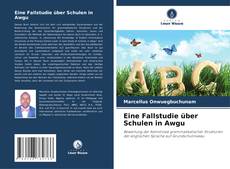 Borítókép a  Eine Fallstudie über Schulen in Awgu - hoz