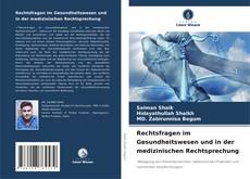 Обложка Rechtsfragen im Gesundheitswesen und in der medizinischen Rechtsprechung
