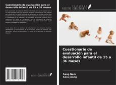 Buchcover von Cuestionario de evaluación para el desarrollo infantil de 15 a 36 meses