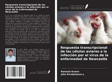 Capa do livro de Respuesta transcripcional de las células aviares a la infección por el virus de la enfermedad de Newcastle 