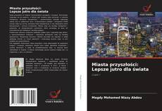 Couverture de Miasta przyszłości: Lepsze jutro dla świata